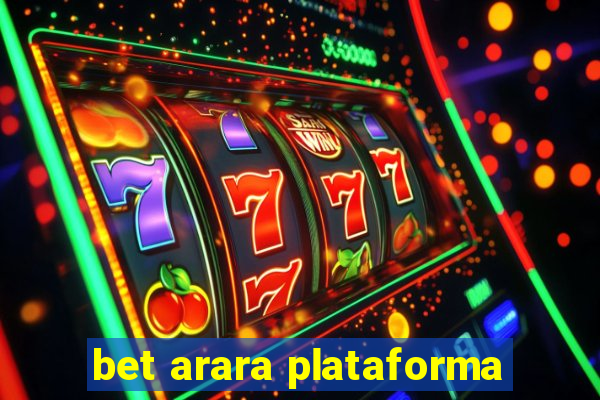 bet arara plataforma